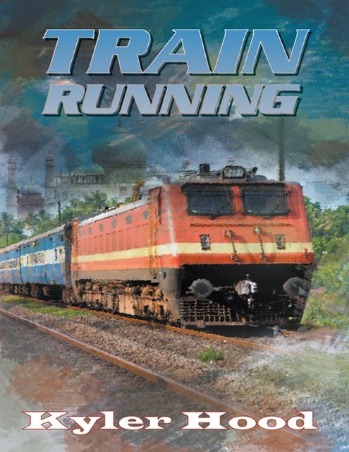 Train Running, Kyler Hood
