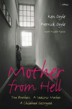 Mother from Hell, Nicola Pierce, Ken Doyle, Kenneth M.Doyle, Patrick Doyle