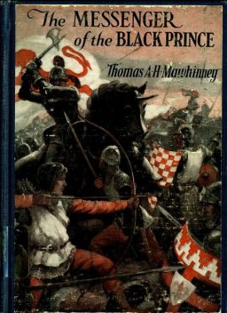 The Messenger of the Black Prince, Thomas A.H. Mawhinney