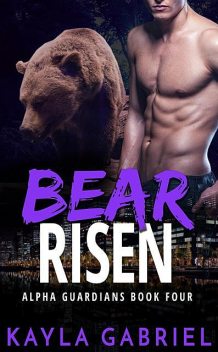 Bear Risen, Kayla Gabriel