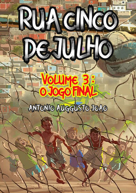 Rua Cinco De Julho – Volume 3, Antonio Auggusto JoÃo