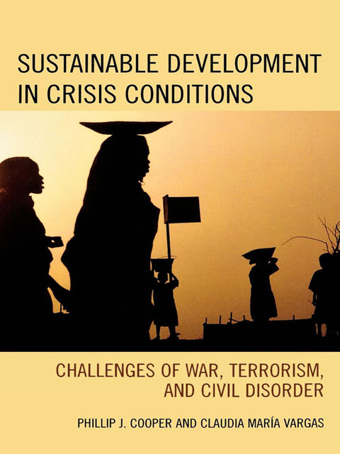 Sustainable Development in Crisis Conditions, Phillip Cooper, Claudia Maria Vargas