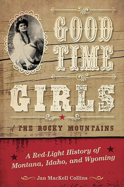 Good Time Girls of the Rocky Mountains, Jan Collins