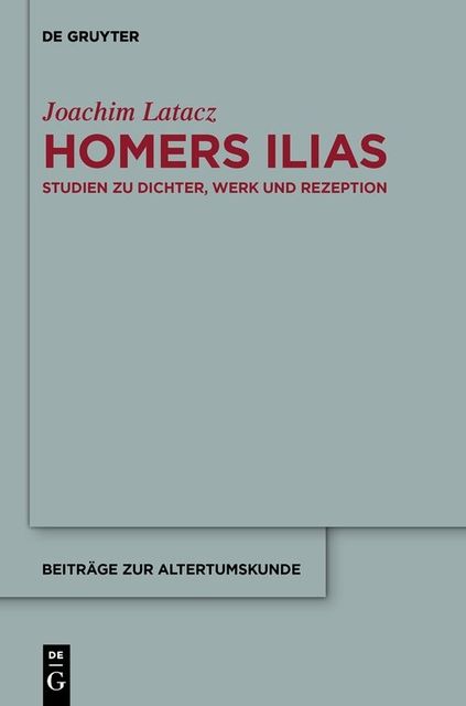 Homers Ilias, Joachim Latacz