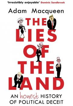 The Lies of the Land, Adam Macqueen