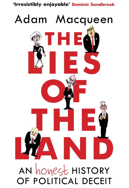 The Lies of the Land, Adam Macqueen