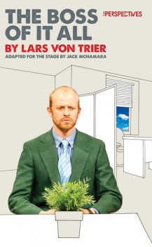The Boss of It All, Lars von Trier