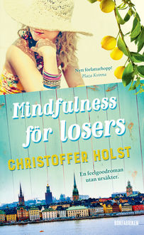 Mindfulness för losers, Christoffer Holst