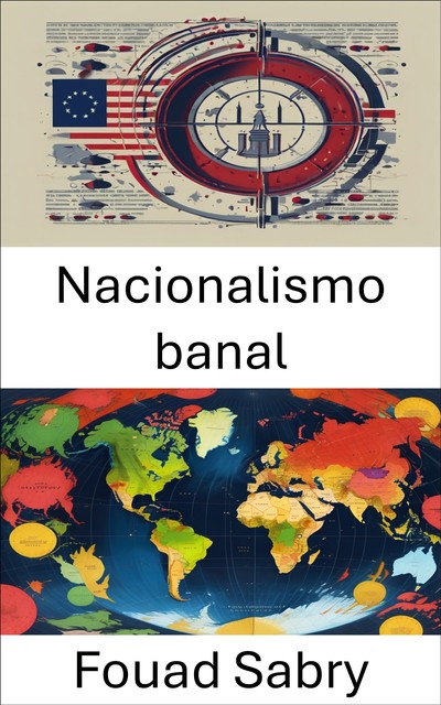 Nacionalismo banal, Fouad Sabry