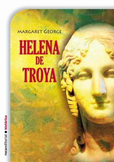 Helena De Troya, Margaret George