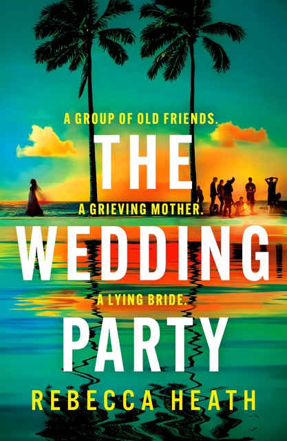 The Wedding Party, Rebecca Heath