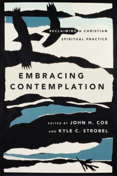 Embracing Contemplation, Kyle C.Strobel, John Coe