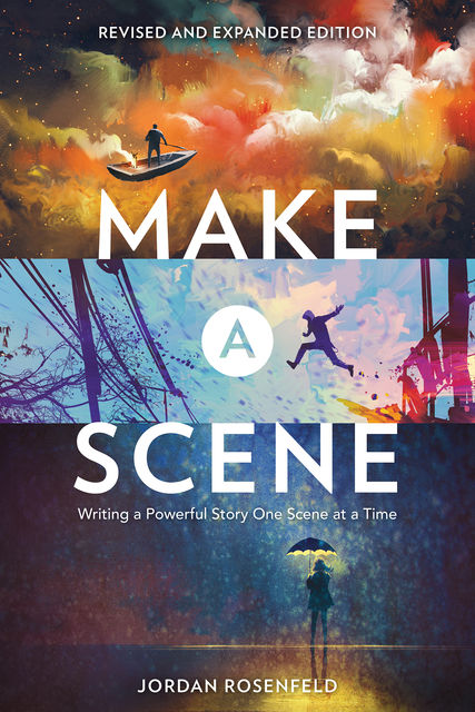 Make a Scene Revised and Expanded Edition, Jordan Rosenfeld