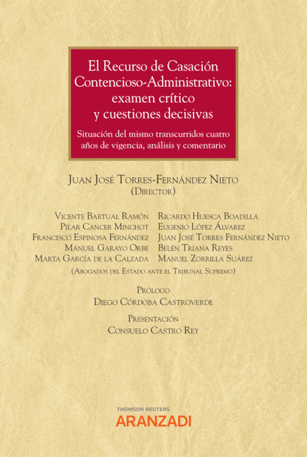 El Recurso de Casación Contencioso-administrativo: exámen critico y cuestiones decisivas, Juan José Torres Fernández
