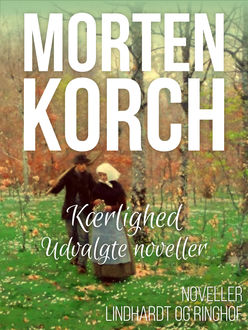 Kærlighed, Morten Korch