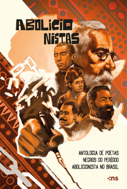 Abolicionistas, Machado De Assis, Maria Firmina dos Reis, Cruz e Souza, Luiz Gama, Francisco de Paula Brito