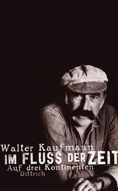 Im Fluss der Zeit, Walter Kaufmann