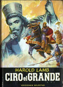Ciro El Grande, Harold Lamb