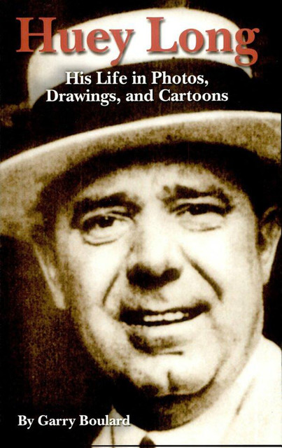 Huey Long, Garry Boulard