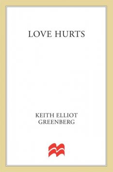 Love Hurts, Keith Elliot Greenberg