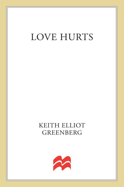 Love Hurts, Keith Elliot Greenberg