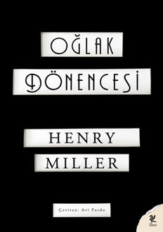 Oğlak Dönencesi, Henry Miller