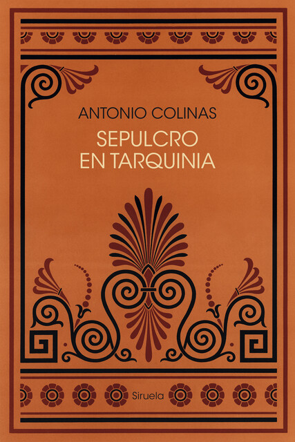 Sepulcro en Tarquinia, Antonio Colinas