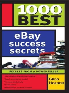 1000 Best eBay Success Secrets, Greg Holden