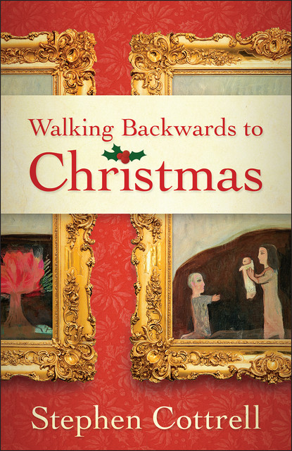 Walking Backwards to Christmas, Stephen Cottrell