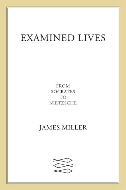 The Philosophical Life, James Miller