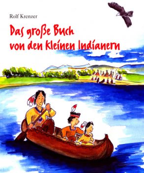 Das große Buch von den kleinen Indianern, Rolf Krenzer