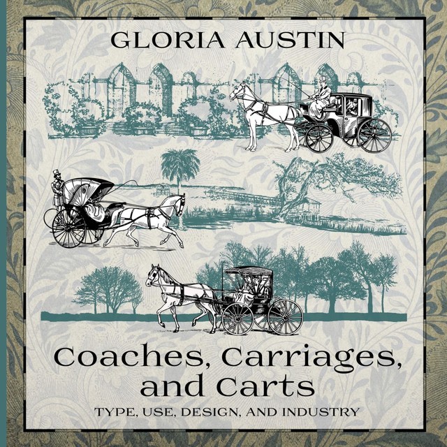 Coaches, Carriages, and Carts, Gloria Austin