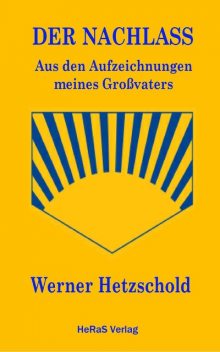 Der Nachlass, Werner Hetzschold