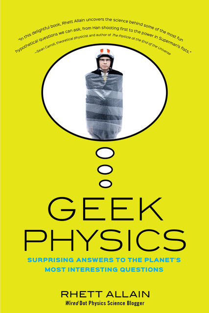 Geek Physics, Rhett Allain
