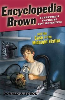 Encyclopedia Brown and the Case of the Midnight Visitor, Donald J. Sobol