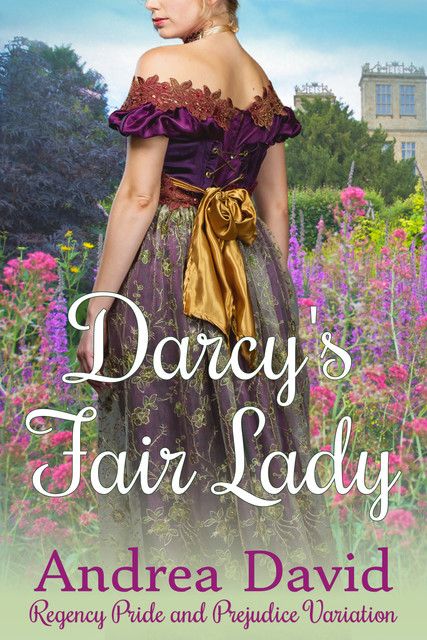 Darcy's Fair Lady, Andrea David