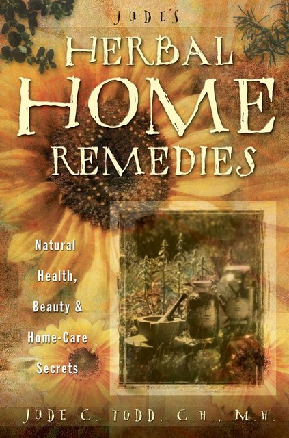 Jude's Herbal Home Remedies, Jude C. Todd