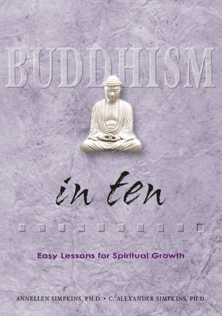 Buddhism in Ten, C.Alexander Simpkins, Annellen Simpkins