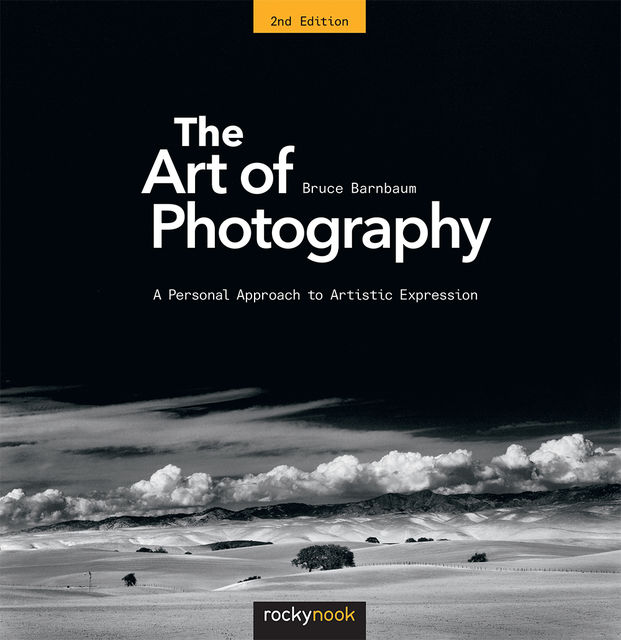 The Art of Photography, Bruce Barnbaum