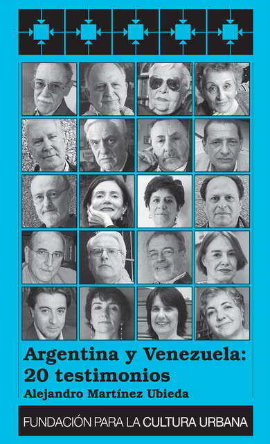 Argentina y Venezuela: 20 testimonios, Alejandro Martínez Ubieda