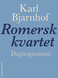 Romersk kvartet, Karl Bjarnhof