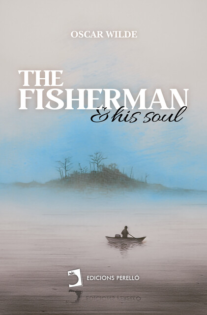 The Fisherman and His Soul, Oscar Wilde