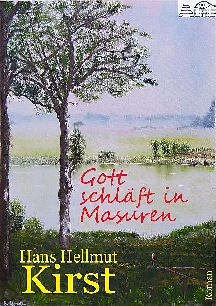 Gott schläft in Masuren, Hans Hellmut Kirst