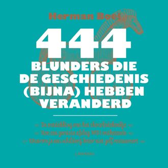444 blunders die de geschiedenis (bijna) hebben veranderd, Herman Boel