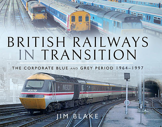 British Railways in Transition, Jim Blake