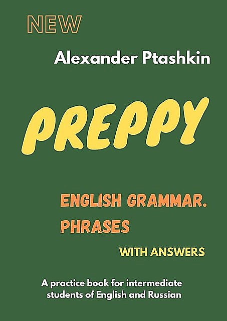 Preppy. English Grammar: Phrases, Alexander Ptashkin