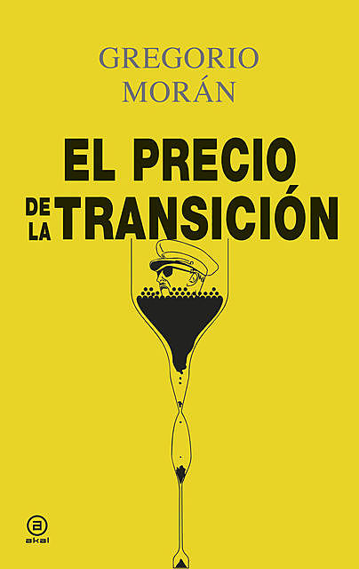 El precio de la Transición, Gregorio Morán Suárez
