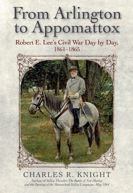 From Arlington to Appomattox, Charles Knight