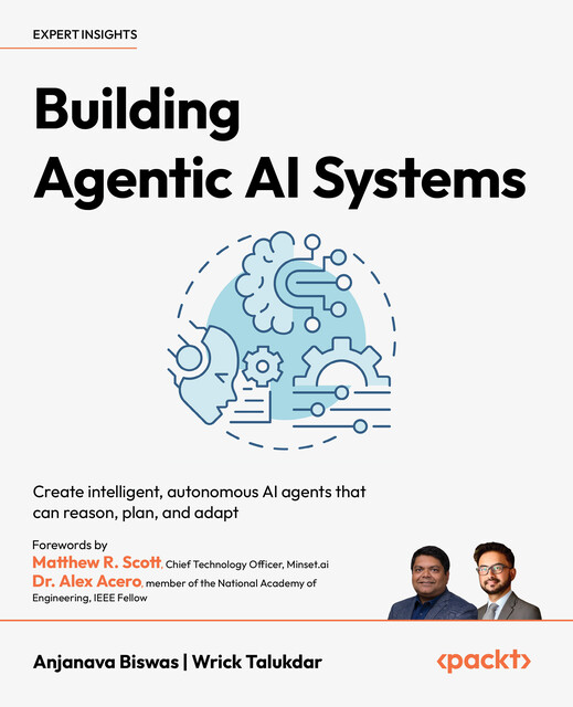Building Agentic AI Systems, Anjanava Biswas, Wrick Talukdar