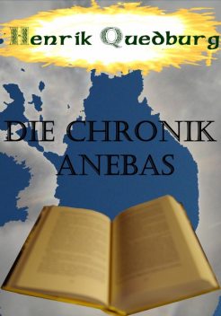 Die Chronik Anebas, Henrik Quedburg